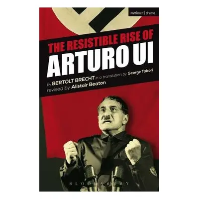 Resistible Rise of Arturo Ui - Brecht, Bertolt