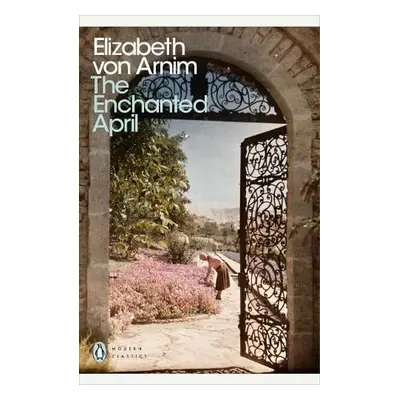 Enchanted April - Arnim, Elizabeth von