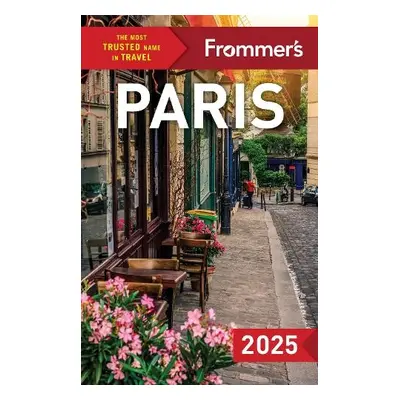 Frommer's Paris 2025 - Brooke, Anna