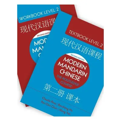 Modern Mandarin Chinese: The Routledge Course Level 2 Bundle - Ross, Claudia a He, Baozhang a Ch