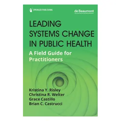 Leading Systems Change in Public Health