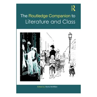 Routledge Companion to Literature and Class