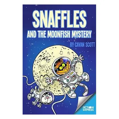 Snaffles and the Moonfish Mystery - Scott, Cavan