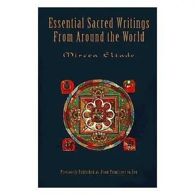 Essential Sacred Writings - Eliade, Mircea