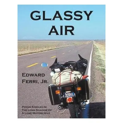 Glassy Air - Ferri, Edward, Jr