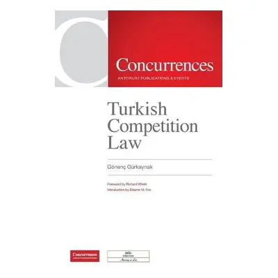 Turkish Competition Law - Gurkaynak, Gonenc