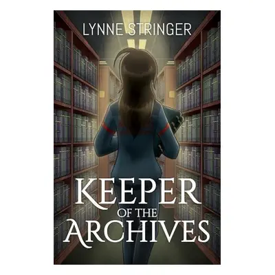 Keeper of the Archives - Stringer, Lynne