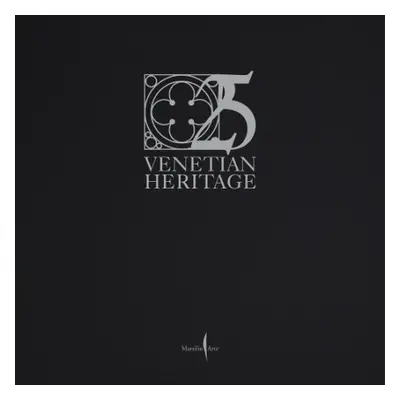 Venetian Heritage: 25 Years