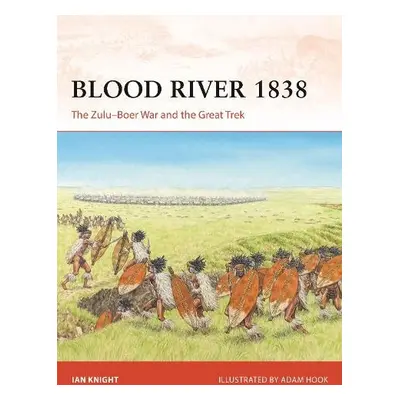 Blood River 1838 - Knight, Ian