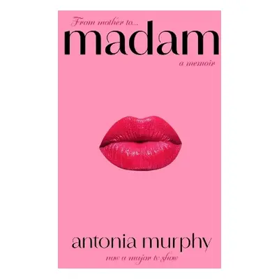 Madam - Murphy, Antonia