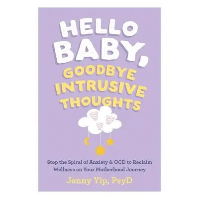 Hello Baby, Goodbye Intrusive Thoughts - Yip, Jenny