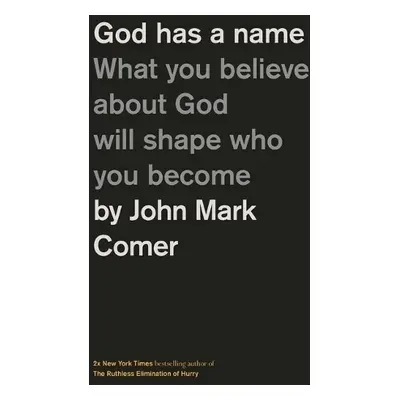 God Has a Name - Comer, John Mark