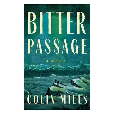 Bitter Passage - Mills, Colin