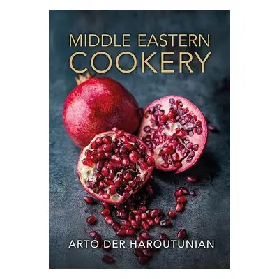 Middle Eastern Cookery - Haroutunian, Arto der