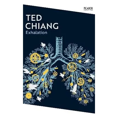 Exhalation - Chiang, Ted