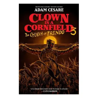 Clown in a Cornfield 3: The Church of Frendo - Cesare, Adam