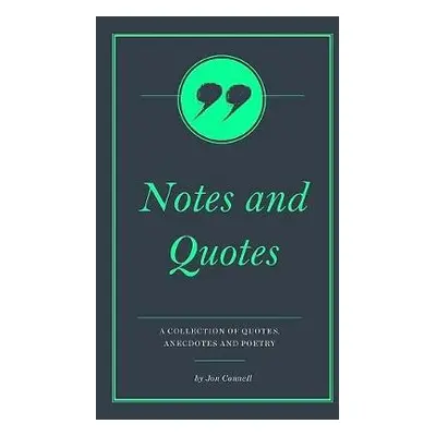 Notes a Quotes - Connell, Jon