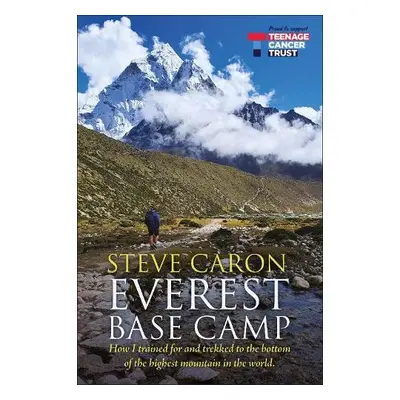 Everest Base Camp - Caron, Steve