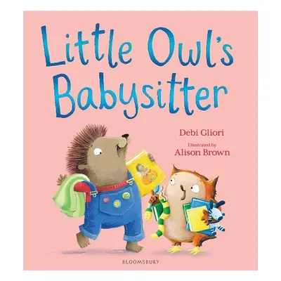 Little Owl's Babysitter - Gliori, Debi