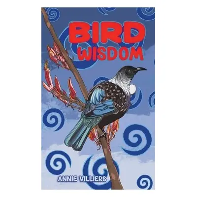 Bird Wisdom - Villiers, Annie