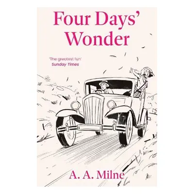 Four Days' Wonder - Milne, A. A.