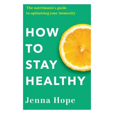 How to Stay Healthy - Hope, Jenna