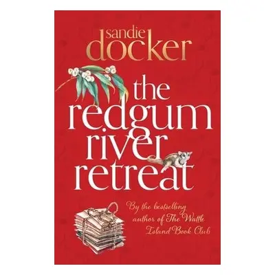 Redgum River Retreat - Docker, Sandie