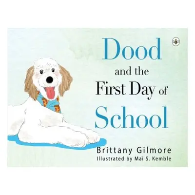 Dood and the First Day of School - Gilmore, Brittany