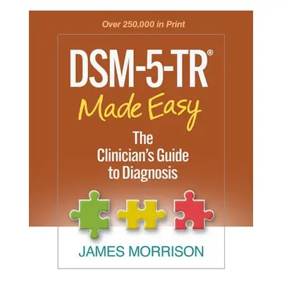 DSM-5-TR® Made Easy - Morrison, James (Oregon Health and Science University, United States)