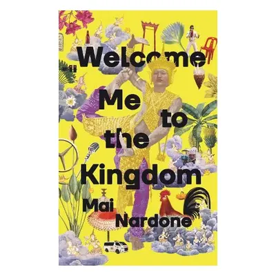 Welcome Me to the Kingdom - Nardone, Mai