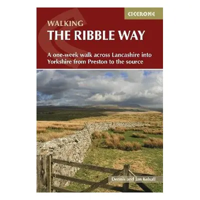 Walking the Ribble Way - Kelsall, Dennis a Kelsall, Jan