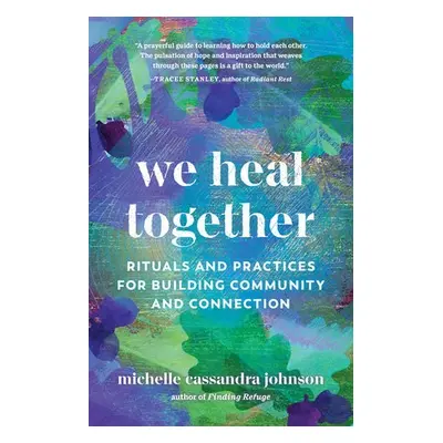 We Heal Together - Johnson, Michelle Cassandra