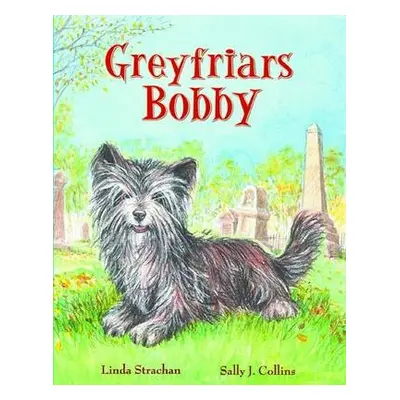 Greyfriars Bobby - Strachan, Linda