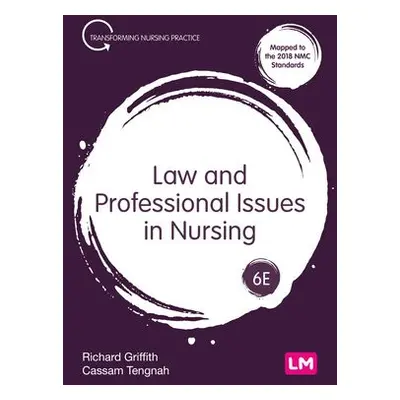 Law and Professional Issues in Nursing - Griffith, Richard a Tengnah, Cassam A