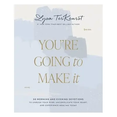 You're Going to Make It - TerKeurst, Lysa