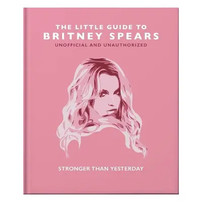 Little Guide to Britney Spears - Orange Hippo!