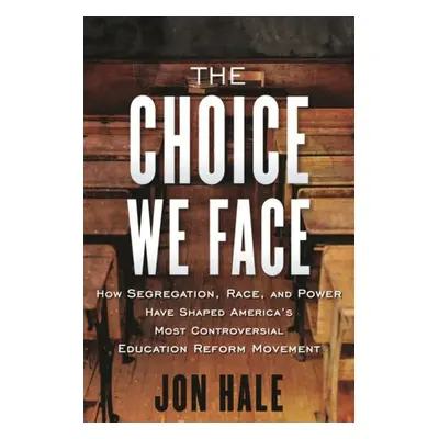 Choice We Face - Hale, Jon