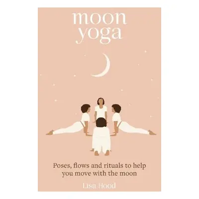 Moon Yoga - Hood, Lisa