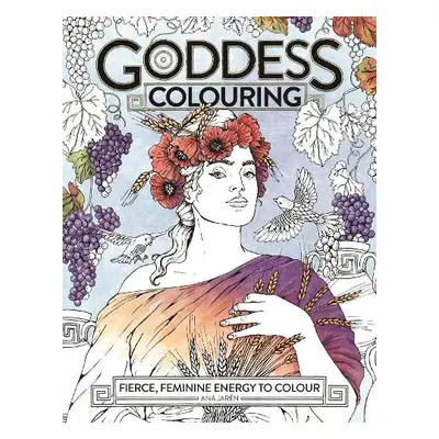 Goddess Colouring - Jaren, Ana (Illustrator)