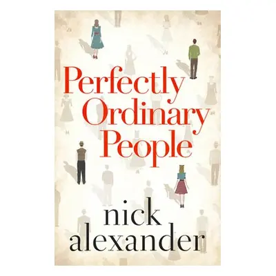 Perfectly Ordinary People - Alexander, Nick