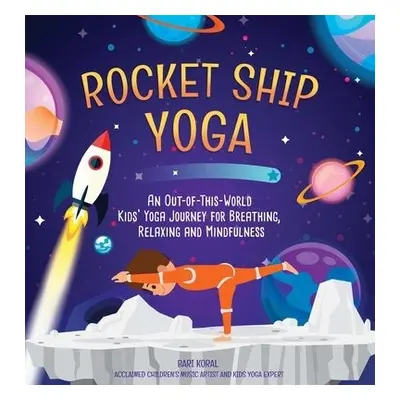 Rocket Ship Yoga - Koral, Bari