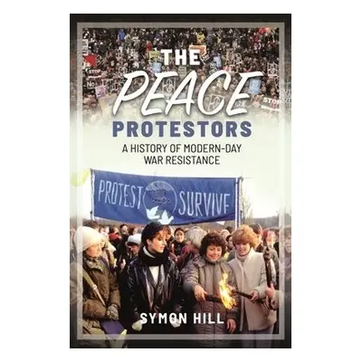 Peace Protestors - Hill, Symon