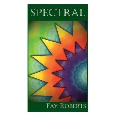 Spectral - Roberts, Fay