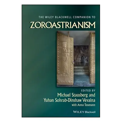 Wiley Blackwell Companion to Zoroastrianism