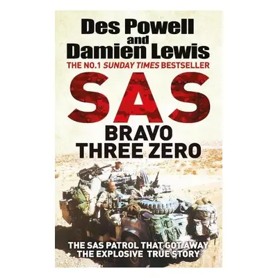 SAS Bravo Three Zero - Lewis, Damien a Powell, Des