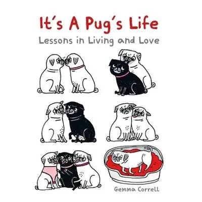 It's a Pug's Life - Correll, Gemma