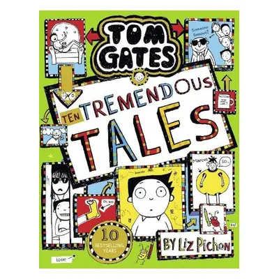 Tom Gates 18: Ten Tremendous Tales (PB) - Pichon, Liz