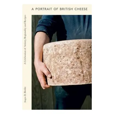 Portrait of British Cheese - Birditt, Angus D.