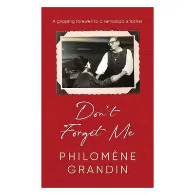 Don't Forget Me - Grandin, Philomene