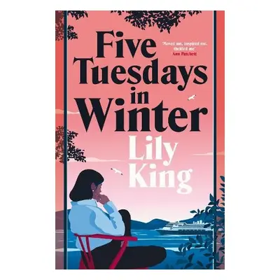 Five Tuesdays in Winter - King, Lily